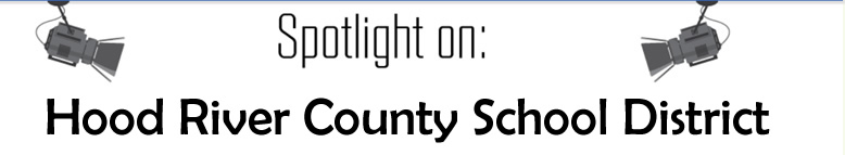 Spotlight on Hood River County School District